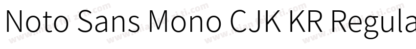Noto Sans Mono CJK KR Regular Regul字体转换